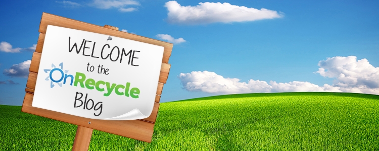Welcome to the OnRecycle Blog