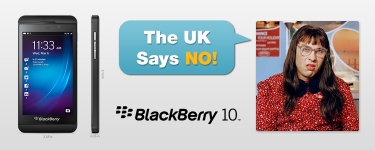 Blackberry 10: Rejected by UK Government